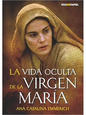 La vida oculta de la Virgen María