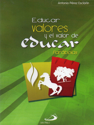 Educar en valores y el valor de educar