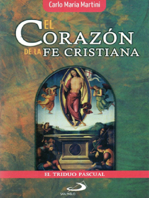 El corazón de la fe cristiana